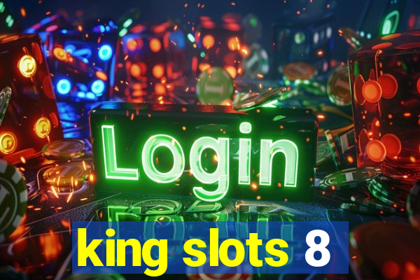 king slots 8